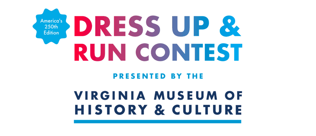 Dress Up & Run Contest presented by the Virginia Museum of History & Culture